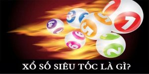 Xổ Số Siêu Tốc - Game Vui Chơi Ăn Khách Nhất Năm 2024